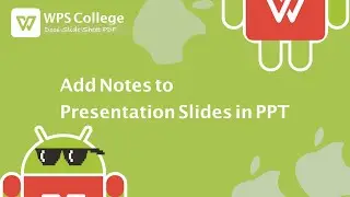 [WPS Office] Mobile 1.3: How to Add Notes to Presentation Slides in WPS Office [Android & iOS]
