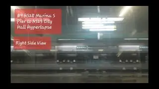 #9 NS28 Marina South Pier to NS25 EW13 City Hall Right Side View Hyperlapse