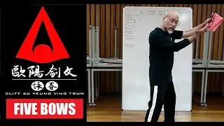 SIFU CLIFF AU YEUNG - WING CHUN - The Five Bows and Biomechanics