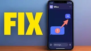 How To Fix Wizz App Messages Not Sending