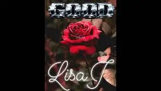 &ldquo;Good&rdquo; by Lisa J.