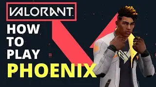 How To Play PHOENIX Guide (VALORANT Abilities)