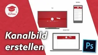 YouTube Kanalbild/Kanalbanner erstellen: So geht's!