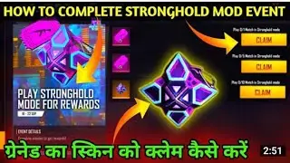 HOW TO PLAY STRONGHOLD MODE.HOW TO COMPLETE STRONGHOLD MODE PLAY EVENT.HOW TO GET GRENADE SKIN IN FF
