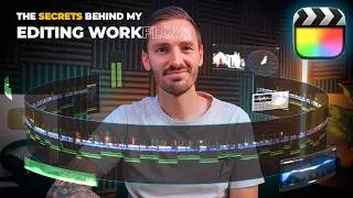 The Secrets Behind My Editing Workflow in FCP
