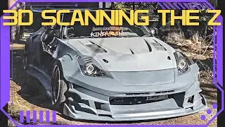 3D SCANNING My Custom Widebody 350Z SEMA Build