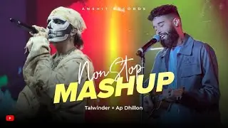 Talwinder × AP Dhillon Non-Stop Mashup 2026 | Best Punjabi Mashup | Anshit Records