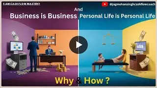 Business is Business and Personal Life is Personal Life ! Why & How ? | 5 AM Cash Flow Mastery