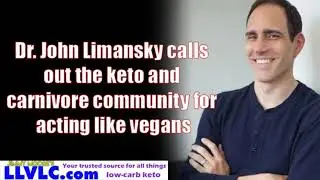 Dr. John Limansky calls out the keto and carnivore community for acting like vegans