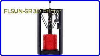 REVIEW (2026): FLSUN-SR 3D Printer. First Look.