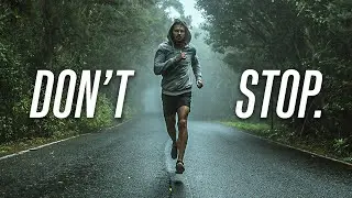 DON'T STOP - Best Motivational Speech