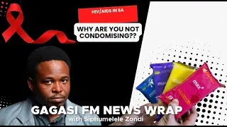 30% Pass Mark Rejected | South Africans not Condomizing? | Meyiwa Trial Twist| Gagasi FM News Wrap