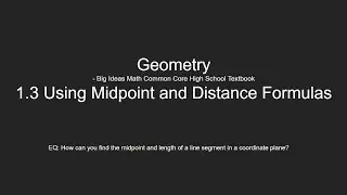 Geometry Lesson 1.3: Using Midpoint and Distance Formulas