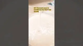 DIY Flaxseed Leave-In Conditioner for FAST Hair Growth & Moisture Retention!
