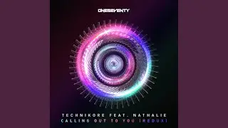 Calling Out To You (Technikore Redux)