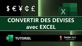CONVERTIR des DEVISES avec EXCEL - Cr&eacute;ez votre convertisseur de monnaie automatique (Tuto)