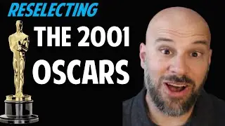 The 2001 Oscars -- What They Got Wrong, and What Should've Won Best Picture