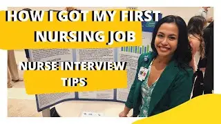 HOW TO GET FIRST NURSING JOB | new grad nurse interview tips, questions and answers