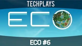 TechPlays - ECO Global Survival Game #6 GAMEPLAY ITA HD