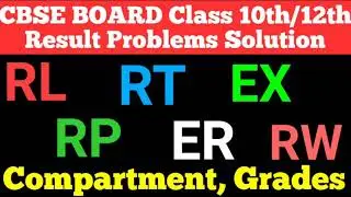 CBSE result problems RL,RP, RT, ER, EX,RW meaning l CBSE result later , repeat in theory, essential