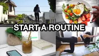HOW TO GET YOUR LIFE TOGETHER | 5 TIPS FOR STARTING A HEALTHY ROUTINE