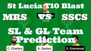 St Lucia T10 Blast MRS vs SSCS Dream 11 Team Prediction || MRS vs SSCS Dream 11|| St Lucia T10