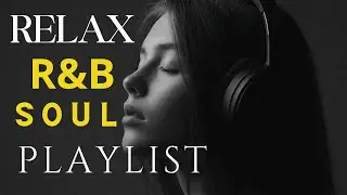 🎶 R&B Soul Love Mix &ndash; Smooth & Emotional Songs That Speak to Your Heart 💞