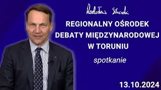 Radosław Sikorski: Spotkanie RODM Toruń, 13.10.2024