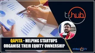 T Hub Phase 2 | Vikram Sivaraman - QAPITA Fintech | Startups | Worlds Largest Innovation Campus