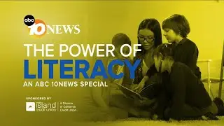 The Power of Literacy: An ABC 10News Special