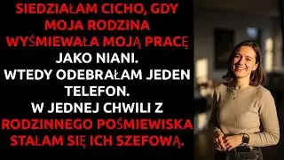 Moja siostra ŚMIAŁA się z mojej pracy... nie wiedziała, że właśnie KUPIŁAM jej firmę.