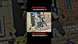 ASH KETCHUM ATTITUDE ENTRY🔥||#shorts #pokemon #attitude