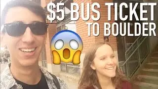 $5 BUS TO BOULDER?! | TRAVEL VLOG