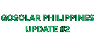 GOSOLAR PHILIPPINES UPDATE #2! LATEST UPDATE AND MORE!