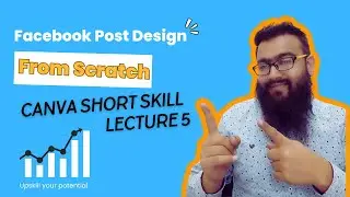 From scratch | Facebook post design  | 10 easy Fiverr skills | Canva Skills Crash Course | Lecture 5