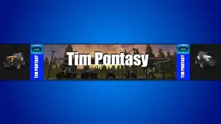 Farming Simulator 17 Tim Pontasy channel trailer Time Attack Let's Race Make Money Tips Strategies