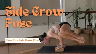Side Crow Pose Tutorial | Step‑by‑Step Guide to Parsva Bakasana