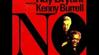 Ray Bryant featuring Kenny Burrell - I'll Be Around