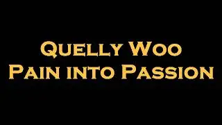 Quelly Woo - Pain into Passion Instrumental