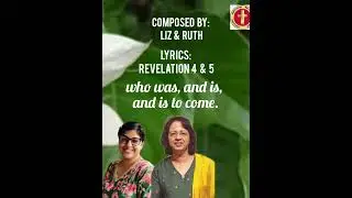 CHRISTIAN SONGS|A HEART OF HOLINESS|Script:Liz|Song:Rev 4&5,Tune:Liz& Ruth|Vox:Rizpah|Instr:Stephen