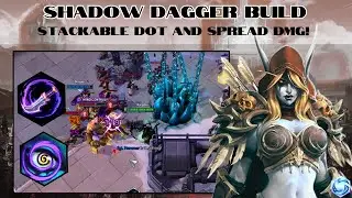 SHADOW DAGGER INFINITE STACKING DAMAGE! - SYLVANAS Gameplay - Heroes of the Storm