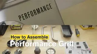 How to Assemble the Performance Series&trade; Gas Grill | Char-Broil&reg;