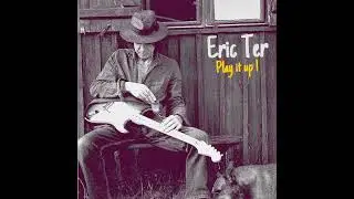 Eric Ter ⭐Play lt Up ! ⭐Play It Up Again !⭐((*2024*))