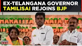 Former Telangana Governor Tamilisai Soundararajan Re-Joins BJP In Presence Of Annamalai | Top News