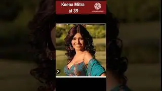 Koena Mitra at age of 39 | #koenamitra #riyasen #riyachoudhary #kajol #anushkasharma #raimasen #srk