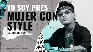 Yo Soy Pres - Mujer Con Style - CALDERON FILMS
