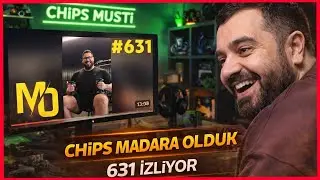 Chips Madara Olduk #631 İzliyor & Yorumluyor!