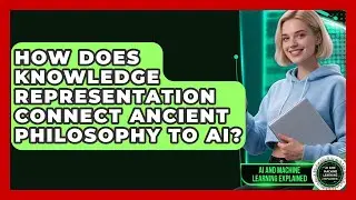 How Does Knowledge Representation Connect Ancient Philosophy To AI?