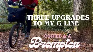 My THREE Brompton G Line Upgrades 💚