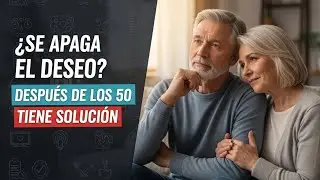 Lo que realmente apaga tu deseo sexual despu&eacute;s de los 50 a&ntilde;os